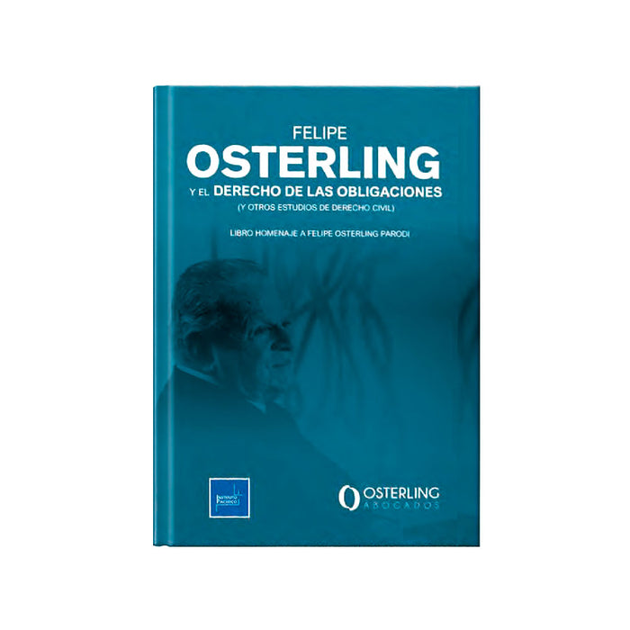 Felipe Osterling y el Derecho de las Obligaciones (y otros estudios de Derecho Civil)