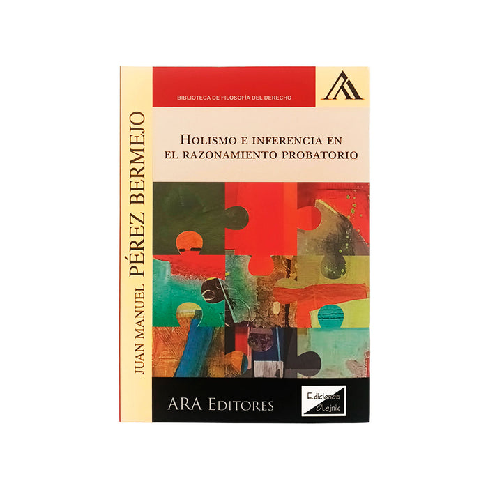 Holismo e Inferencia en el Razonamiento Probatorio