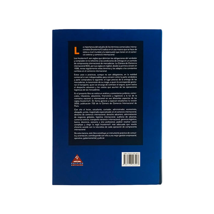 INCOTERMS – Análisis y Comentarios Jurídicos, Comerciales, Tributarios, Aduaneros, Financieros y Logísticos