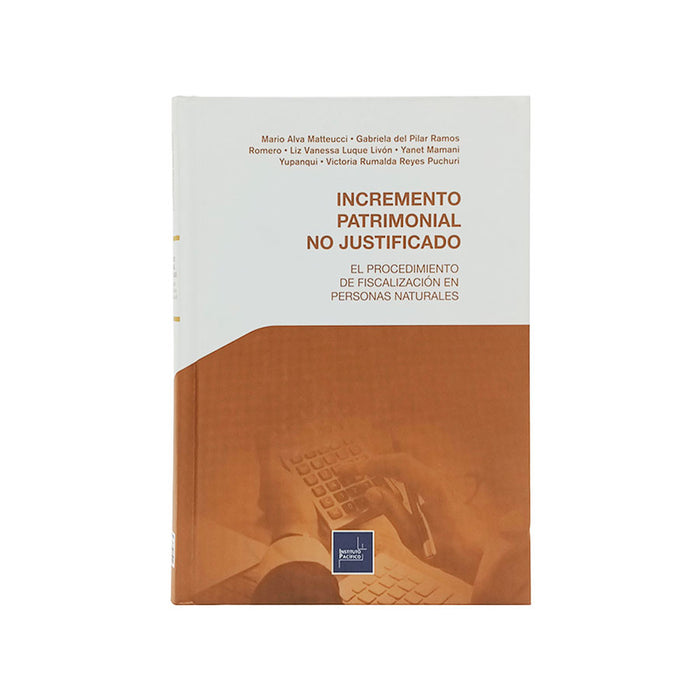 Incremento Patrimonial No Justificado: El Procedimiento de Fiscalización en Personas Naturales