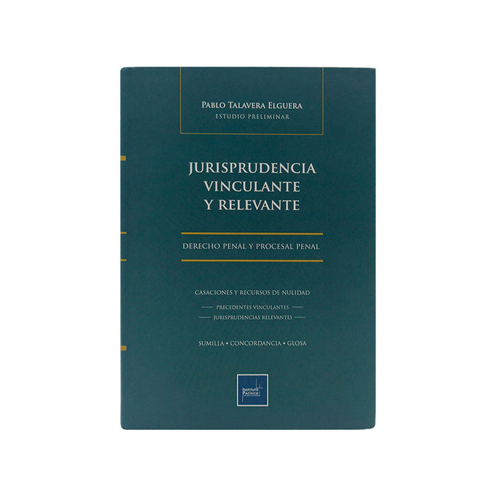 Jurisprudencia Vinculante y Relevante / Derecho Penal y Procesal Penal