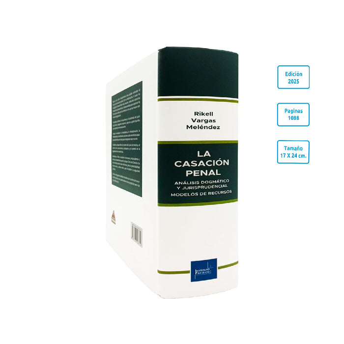 La Casación Penal - Análisis dogmático y jurisprudencial