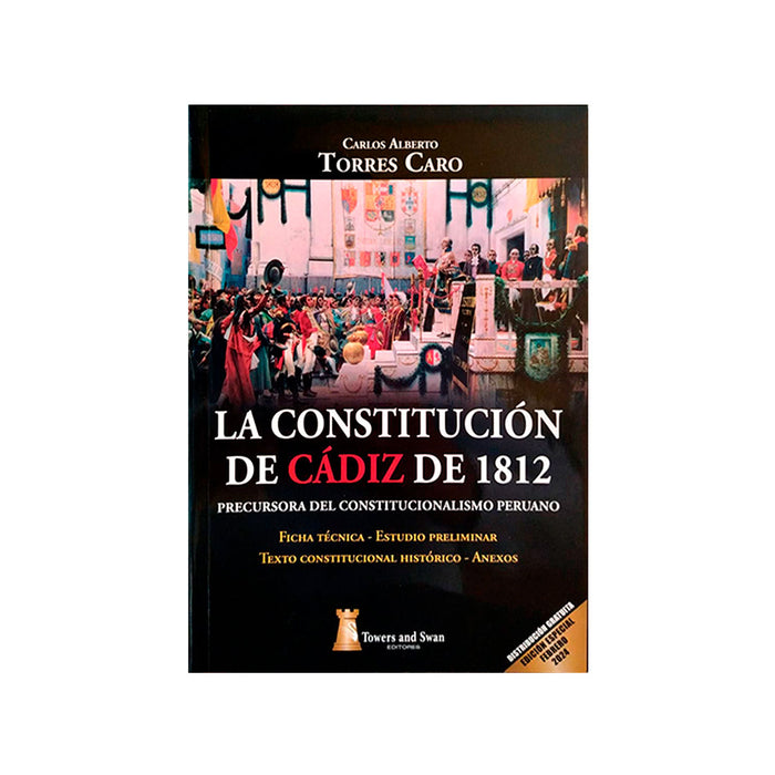 La Constitución de Cádiz de 1812 /  Precursora del Constitucionalismo Peruano