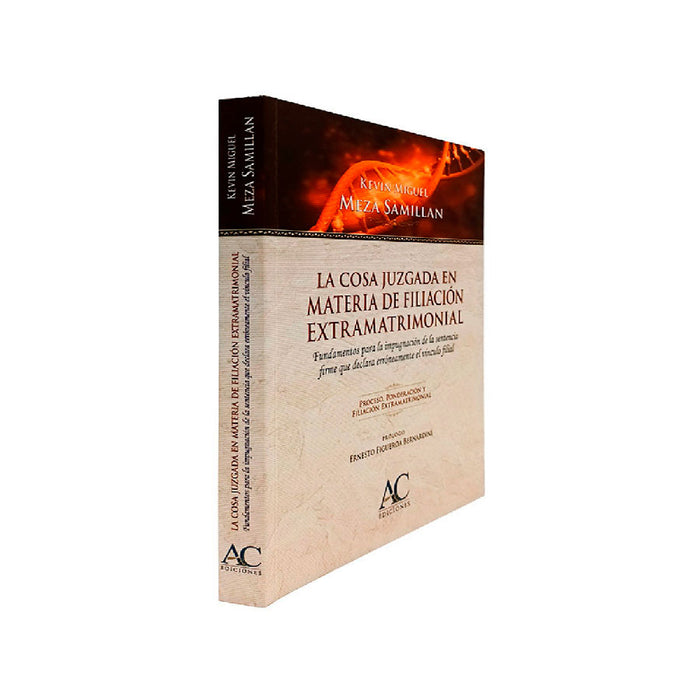 La Cosa Juzgada en Materia de Filiación Extramatrimonial | Fundamentos para la Impugnación de la Sentencia Firme que Declara Erróneamente el Vínculo Filial