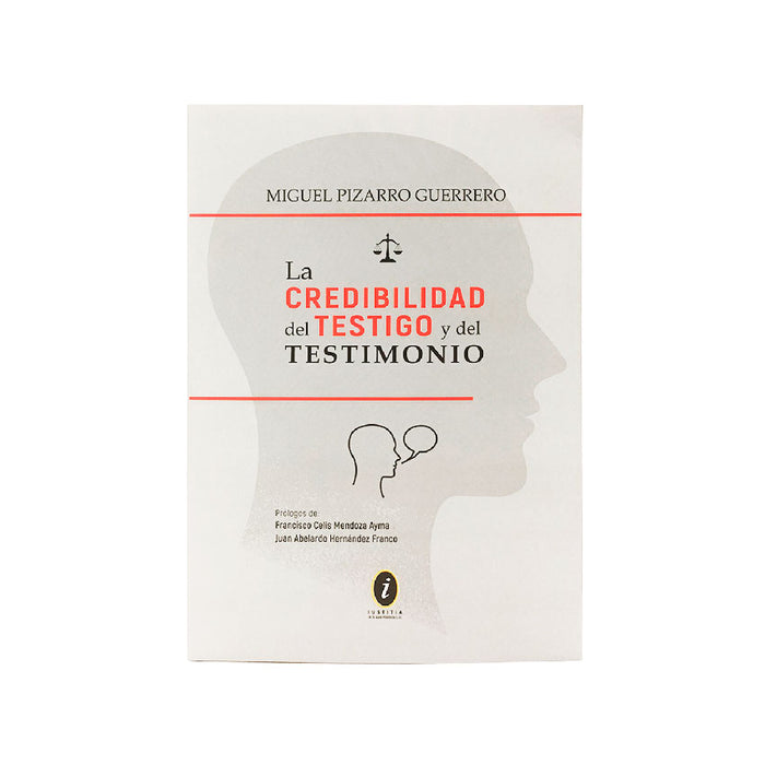 La credibilidad del testigo y del testimonio-Miguel Pizarro Guerrero