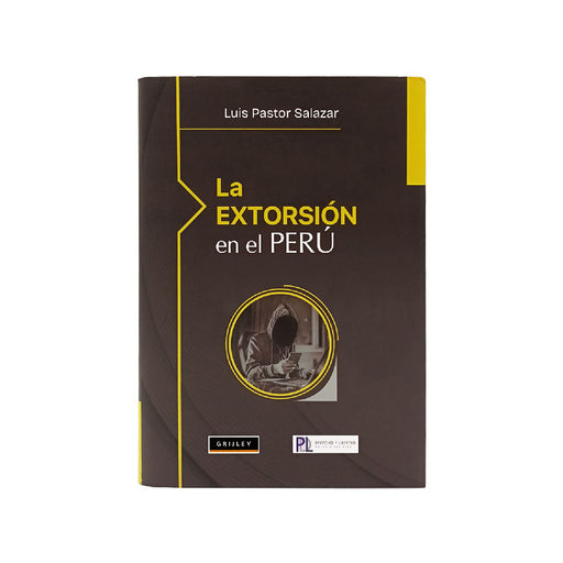 La Extorsión en el Perú - Libro - Luis Pasor Salasar