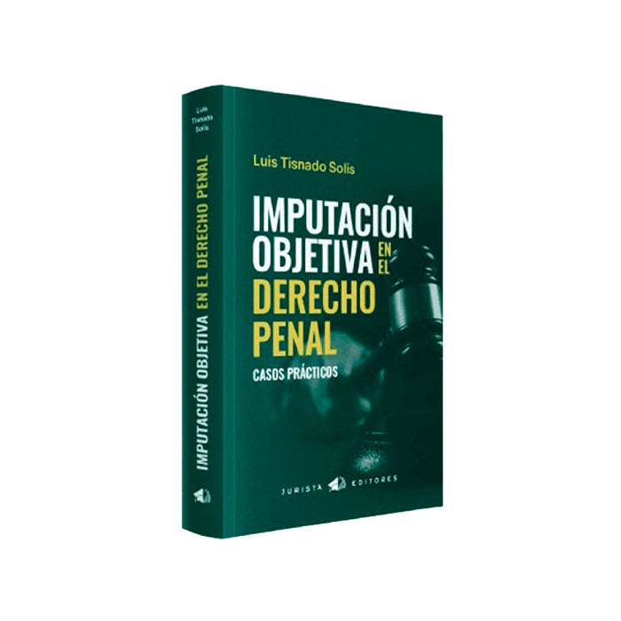 Imputación Objetiva en el Derecho Penal - Casos Prácticos