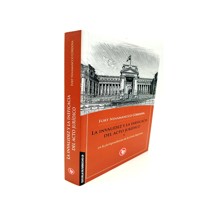 La Invalidez y la Ineficacia del Acto Jurídico
