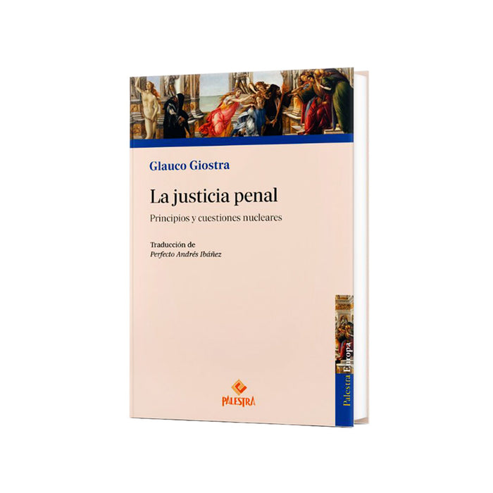La Justicia Penal: Principios y Cuestiones Nucleares