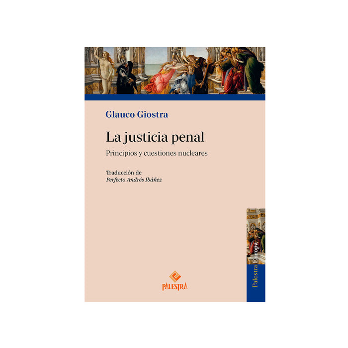 La Justicia Penal: Principios y Cuestiones Nucleares