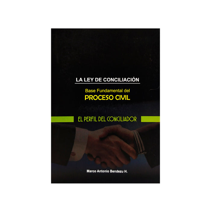 La Ley de Conciliación: Base Fundamental del Proceso Civil