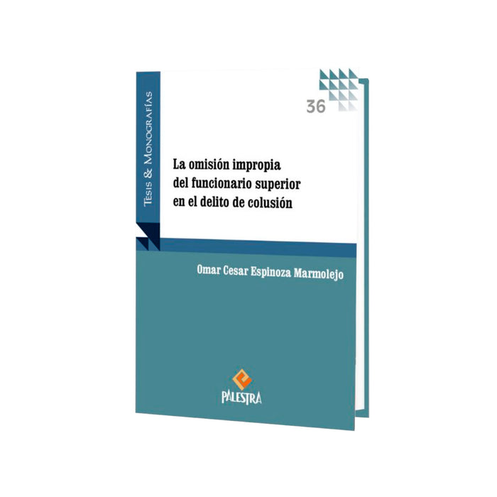 La Omisión Impropia del Funcionario Superior en el Delito de Colusión