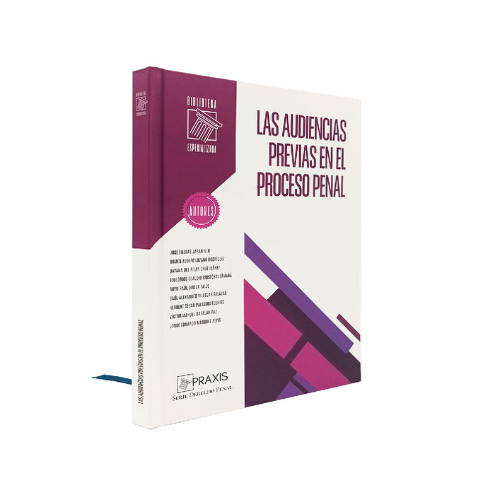 Las Audiencias Previas en el Proceso Penal, Praxis