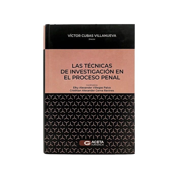 Las Técnicas de Investigación en el Proceso Penal