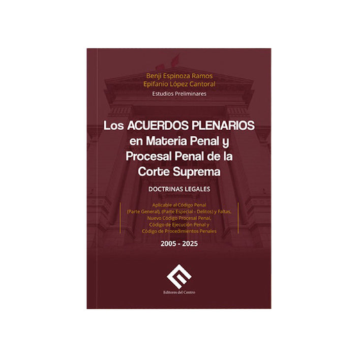 Los Acuerdos Plenarios en Materia Penal y Procesal Penal de la Corte Suprema-Benji Espinoza Ramos