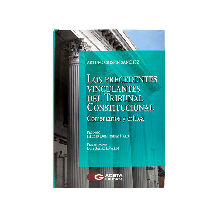 Los Precedentes Vinculantes del Tribunal Constitucional