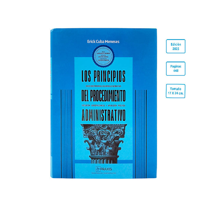 Los Principios del Procedimiento Administrativo | Bases Doctrinarios, Desarrollo Normativo, Evolución Jurisprudencial y Aplicación Práctica