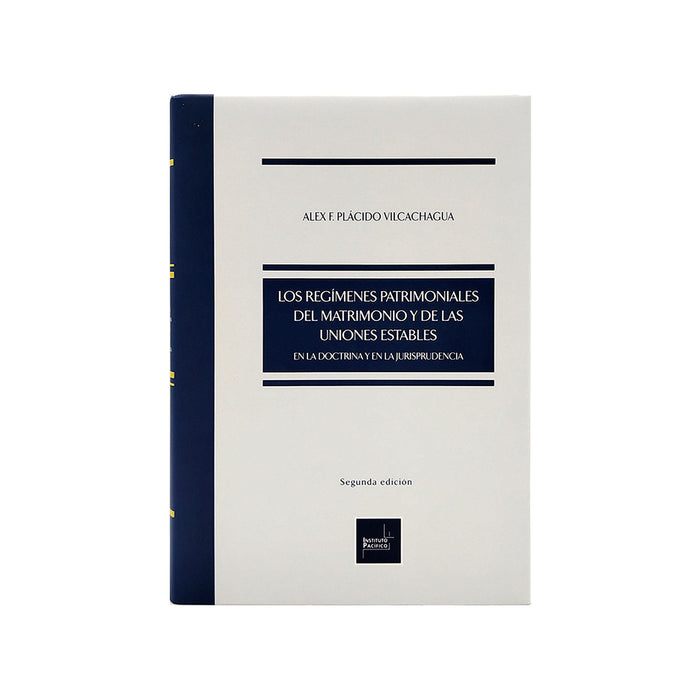 Los Regímenes Patrimoniales del Matrimonio y de las Uniones Estables