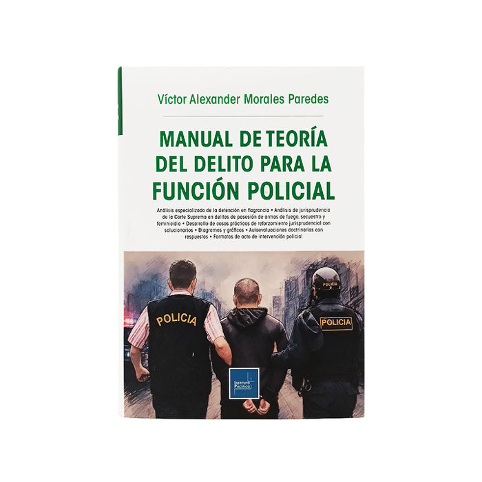 Manual de Teoría del Delito para la Función Policial, Víctor Alexander Morales Paredes, Instituto Pacífico