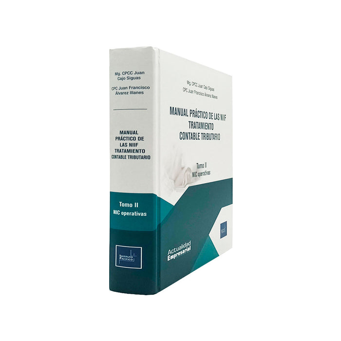 Manual Práctico de las NIIF Tratamiento Contable Tributario: Tomo II - NIC Operativas