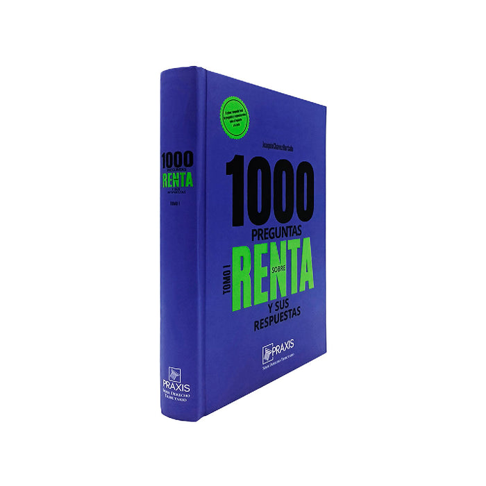 Libro de 1000 preguntas sobre renta y sus respuestas - Editorial Praxis - Autor Joaquín Chávez 