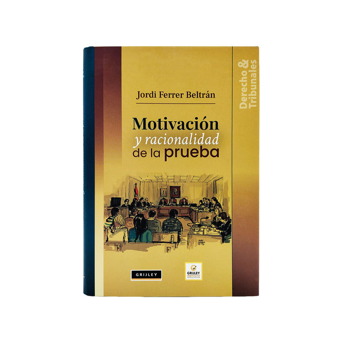 Motivación y Racionalidad de la Prueba