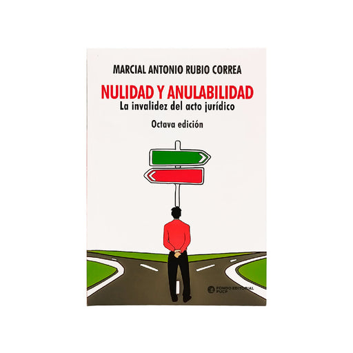 Nulidad y anulabilidad MLa invalidez del acto jurídico, Marcial Antonio Rubio Correa, Fondo Editorial PUCP