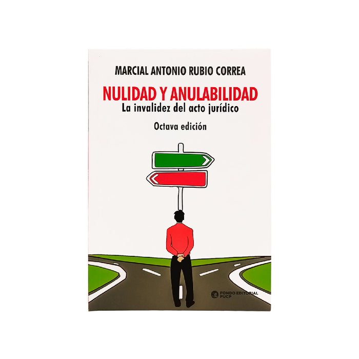 Nulidad y anulabilidad MLa invalidez del acto jurídico, Marcial Antonio Rubio Correa, Fondo Editorial PUCP