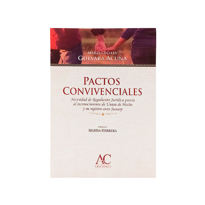 Pactos Convivenciales | Necesidad de Regulación Jurídica Previo al Reconocimiento de Unión de Hecho y su Registro ante Sunarp