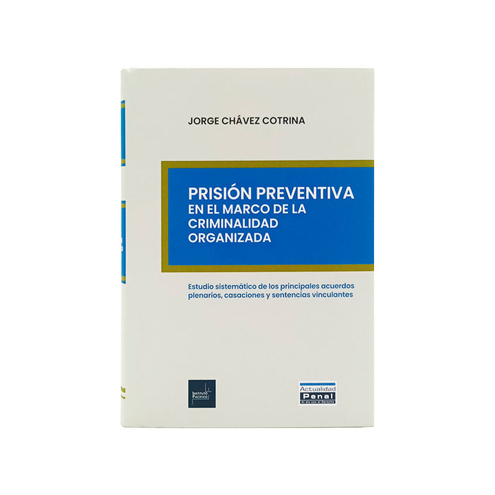Prisión Preventiva en el marco de la Criminalidad Organizada