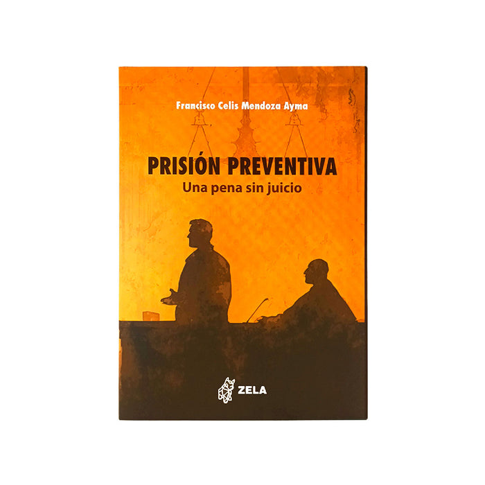 Prisión Preventiva | Una Pena sin Juicio