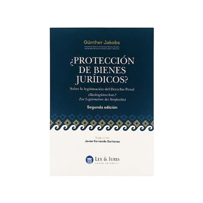 ¿Protección de Bienes jurídicos? | Sobre la Legitimación del Derecho Penal