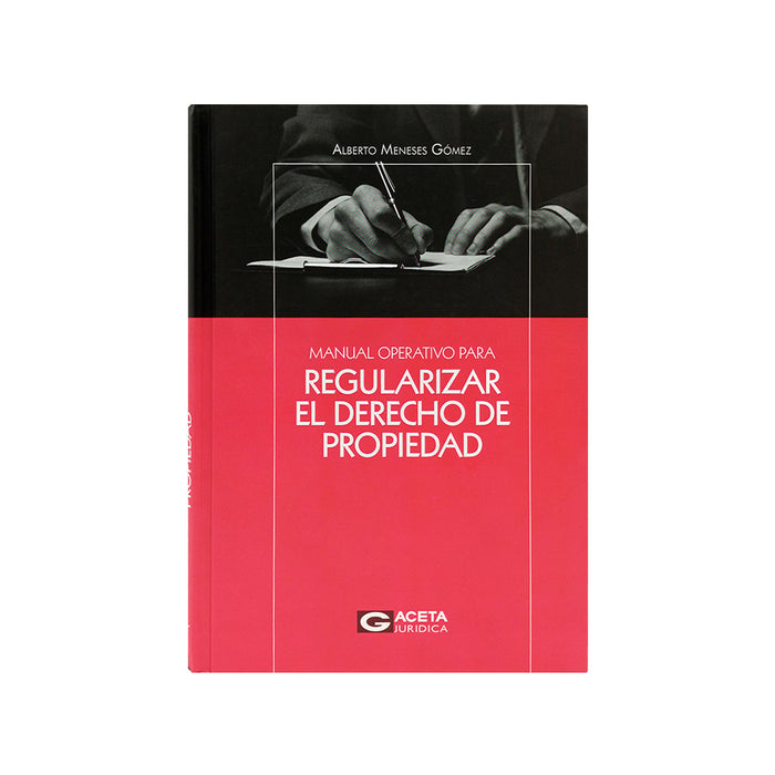 Manual Operativo para Regularizar el Derecho de Propiedad