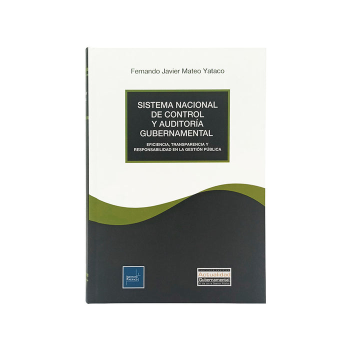 Sistema Nacional de Control y Auditoría Gubernamental: Eficiencia, Transparencia y Responsabilidad en la Gestión Pública