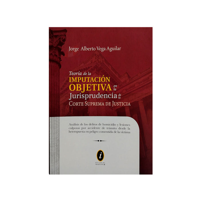 Teoría de la Imputación Objetiva en la Jurisprudencia de la Corte Suprema de Justicia