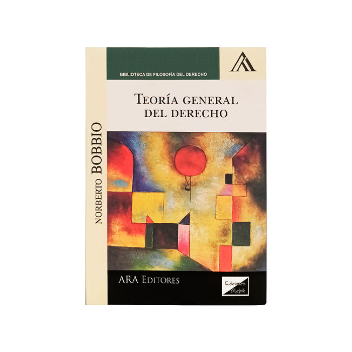 Teoría General del Derecho - Libro - Norberio Bobbio - Ara Editores