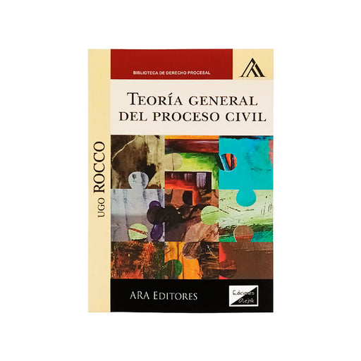 Libro Teoría General del Proceso civil - Editorial Ara Editores - Autor Ugo Rocco