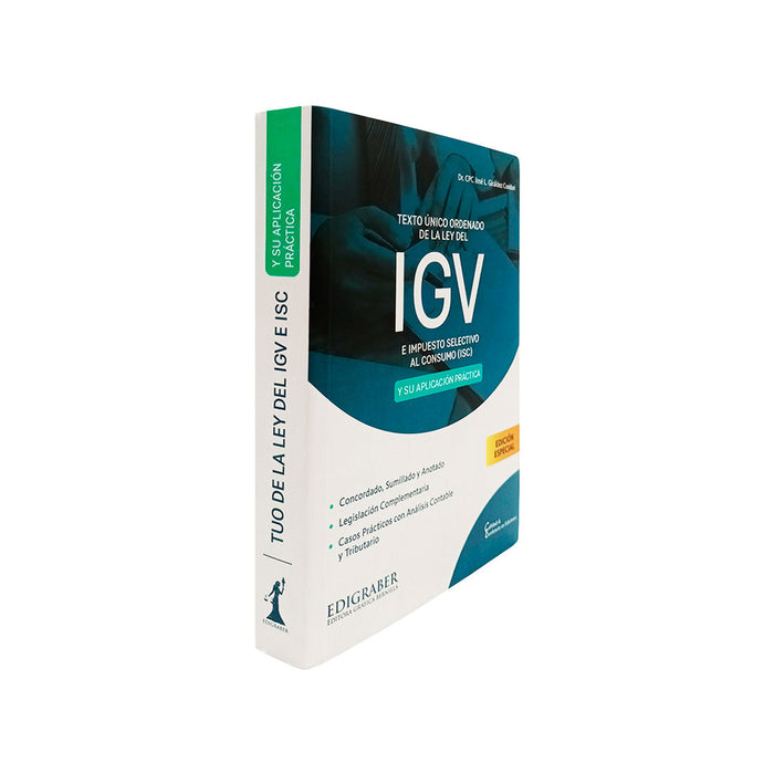 Texto Único Ordenado de la Ley del IGV e Impuesto Selectivo al Consumo (ISC) y su Aplicación Práctica