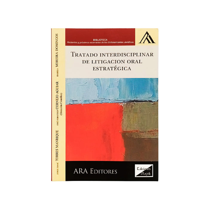 Libro Tratado Interdisciplinar de Litigación Oral Estratégica - Era Editores