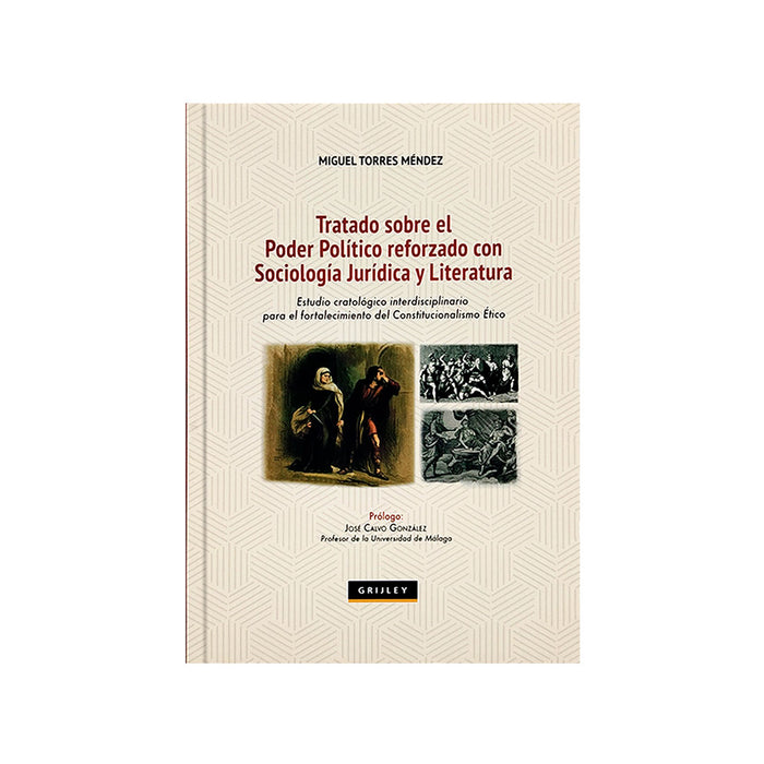 Tratado Sobre el Poder Político Reforzado con Sociología Jurídica y Literatura